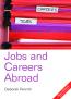 The Directory of Jobs and Careers Abroad